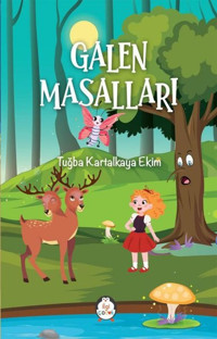 Galen Masalları Tuğba Kartalkaya Ekim İlgi Çocuk