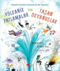Volkanik Patlamalar ve Taşan Okyanuslar Jesse Goossens Can Çocuk Yayınları