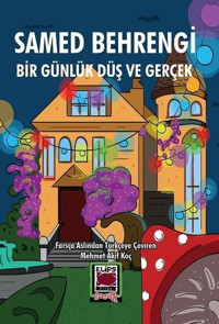 Bir Günlük Düş ve Gerçek Samed Behreng Elips Kitapları