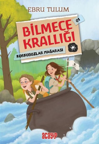 Korkusuzlar Mağarası - Bilmece Krallğı 1 Ebru Tulum Acayip