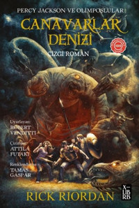Percy Jackson ve Olimposlular Canavarlar Denizi - Çizgi Roman Rick Riordan Xlibris