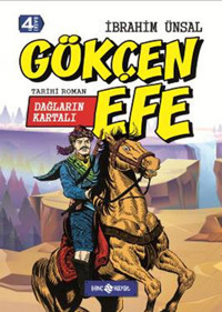 Bizim Kahramanlarımız 7-Dağların Kartalı Gökçen Efe İbrahim Ünsal Genç Hayat