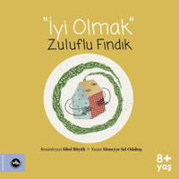 İyi Olmak - Zuluflu Fındık Sümeyye Sel Odabaş VakıfBank Kültür Yayınları