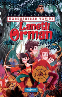 Lanetli Orman - Korkusuzlar Takımı 2 İsmail Çubukçu Genç Hayat