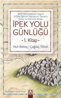 İpek Yolu Günlüğü 1.Kitap Nuh Bektaş, Çağdaş Yüksel Altın Kitaplar