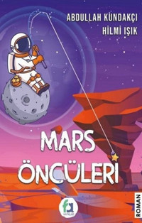 Mars Öncüleri Abdullah Kundakçı Fa Yayınları