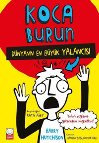 Koca Burun - Dünyanın En Büyük Yalancısı Barry Hutchison Kırmızı Kedi