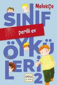 Perili Ev - Sınıf Öyküleri 2 Melek Çe Nar Çocuk