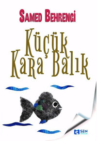 Küçük Kara Balık Samed Behrengi Sen Yayınları