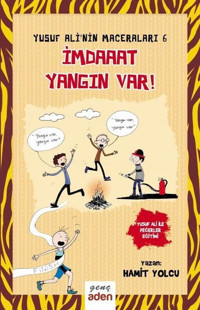 İmdaaat Yangın Var!-Yusuf Ali'nin Maceraları 6 Hamit Yolcu Aden Yayınevi