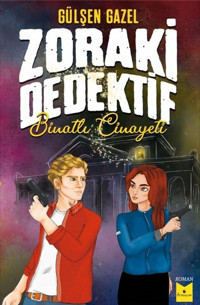 Zoraki Dedektif-Binatlı Cinayeti Gülşen Gazel Serencam Yayınevi