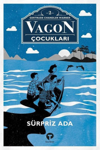 Vagon Çocukları-2 Sürpriz Ada Gertrude Chandler Warner Turkuvaz Çocuk