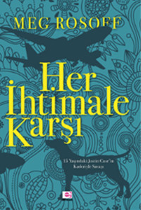 Her İhtimale Karşı Meg Rosoff E Yayınları