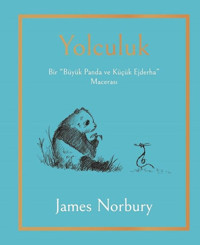 Yolculuk: Bir Büyük Panda ve Küçük Ejderha Macerası James Norbury Epsilon Yayınevi