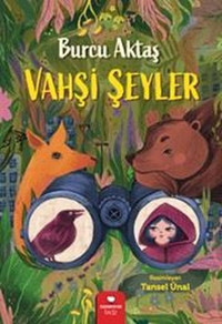 Vahşi Şeyler Burcu Aktaş Redhouse Kidz Yayınları