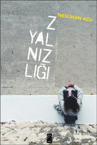 Z Yalnızlığı Neslihan Acu On8 Kitap