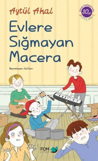 Evlere Sığmayan Macera Aytül Akal Fom Kitap