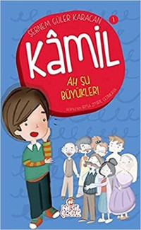 Ah Şu Büyükler! Kamil ve Aşırı Geyik Hikayeleri Şebnem Güler Karacan Nesil Çocuk Yayınları