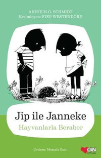 Jip ile Janneke - Hayvanlarla Beraber Annie M.G. Schmidt Can Çocuk Yayınları