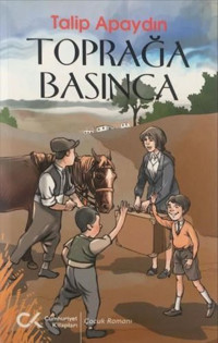 Toprağa Basınca Talip Apaydın Cumhuriyet Kitapları