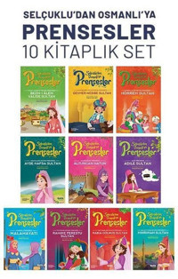 Selçuklu'dan Osmanlı'ya Prensesler Seti - 10 Kitap Takım Hayrünnisa Şen Çelik Yayınevi