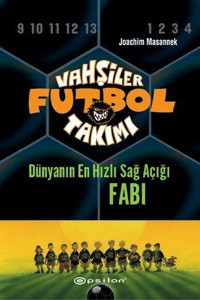 Vahşiler Futbol Takımı 8 - Fabi Joachim Masannek Epsilon Yayınevi
