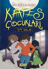 Kafes Çocukları 1 - Tepetaklak Meliha Çalıkuşu Acayip