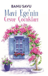 Mavi Ege'nin Cesur Çocukları Banu Savu Doğan ve Egmont Yayıncılık