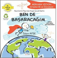 Merhaba Vizyon Girişimcilik ve İnovasyon Ben de Başaracağım - 21.Yüzyıl Seti Özlem Aytek Martı Yayınları