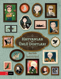 Hayvanlar ve Ünlü Dostları Ana Gallo Doruk Yayınları