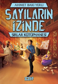 Sırlar Kütüphanesi - Sayıların İzinde Ahmet Baki Yerli Acayip