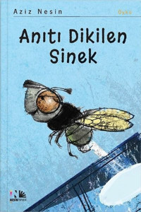 Anıtı Dikilen Sinek Aziz Nesin Nesin Yayınevi