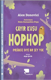 Çayır Kuşu Hophop İmkansız Diye Bir Şey Yok Alex Donovici Hayalkurdu Yayınları