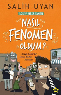 Nasıl Fenomen Oldum?-Akıl Almaz Maceralar Salih Uyan Carpediem Kitap