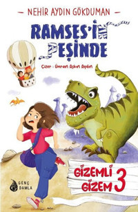 Ramses'in Peşinde - Gizemli Gizem 3 Nehir Aydın Gökduman Genç Damla Yayınevi