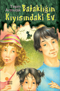 Bataklığın Kıyısındaki Ev Yeşim Saygın Armutak Günışığı Kitaplığı