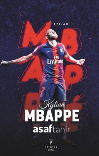 Kylian Mbappe Asaf Tahir Payidar Genç