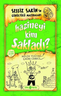 Sessiz Sakin'in Gürültülü Maceraları 5 - Hazineyi Kim Sakladı? Melih Tuğtağ Genç Hayat