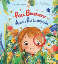 Petek Böceksever Arıları Kurtardığında Catherine Jacob Fom Kitap