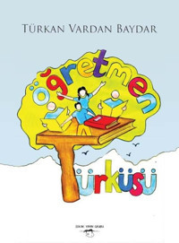 Öğretmen Türküsü Türkan Vardan Baydar Sokak Kitapları Yayınları