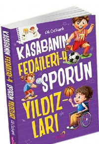 Kasabanın Fedaileri - Sporun Yıldızları Ali Özkanlı Hepsiçocuk Yayınları
