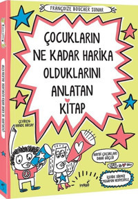 Çocukların Ne Kadar Harika Olduklarını Anlatan Kitap Françoize Boucher İndigo Çocuk