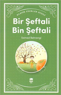 Bir Şeftali Bin Şeftali Samed Behrengi Ema Genç
