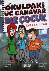 Okuldaki Üç Canavar Bir Çocuk: Yarasa-Tom Steven Banks Parola Çocuk