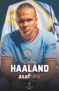 Erling Haaland Asaf Tahir Payidar Genç
