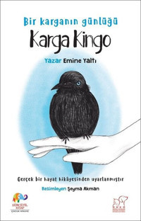 Karga Kingo - Bir Karganın Günlüğü Emine Yaltı Zencefil Kitap