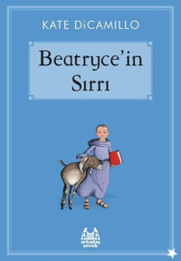 Beatryce'in Sırrı Kate Dicamillio Arkadaş Yayıncılık