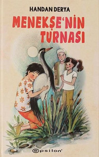Menekşe'nin Turnası Handan Derya Epsilon Yayınevi