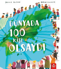 Dünyada 100 Kişi Olsaydı Jackie Mccann Redhouse Kidz Yayınları