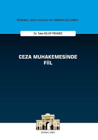 Ceza Muhakemesinde Fiil Tuba Kelep Pekmez On İki Levha Yayıncılık